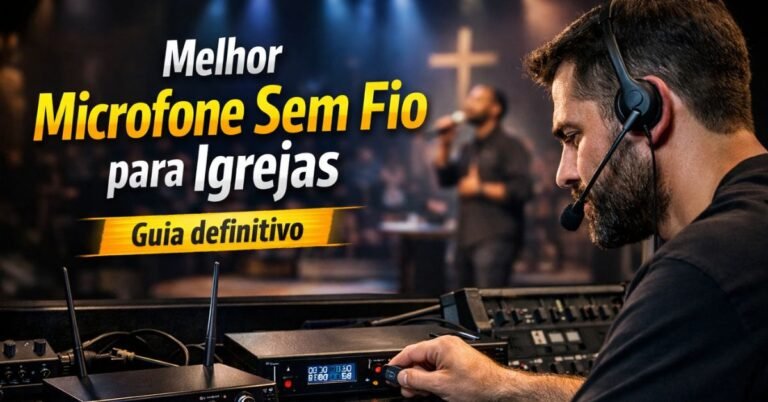 Melhor Microfone Sem Fio para Igrejas